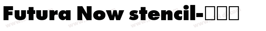 Futura Now stencil字体转换